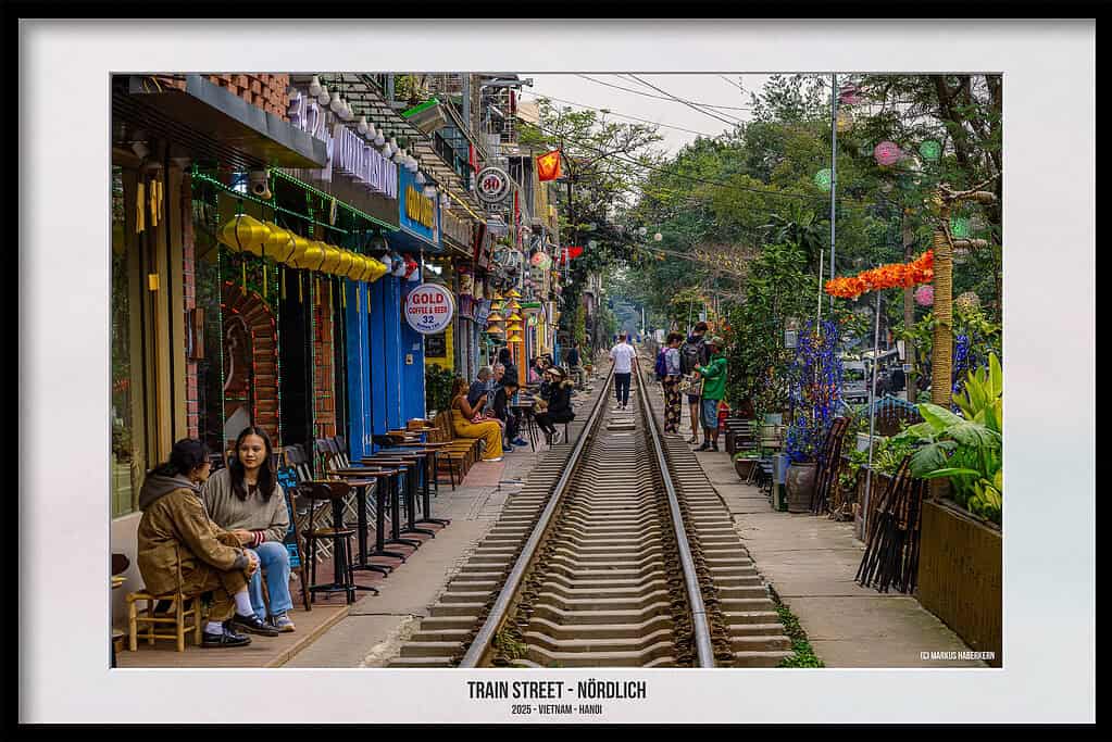 Hanoi - Die einzigartige Trainstreet, Besuchszeitpunkt, Zeitplan und Tipps